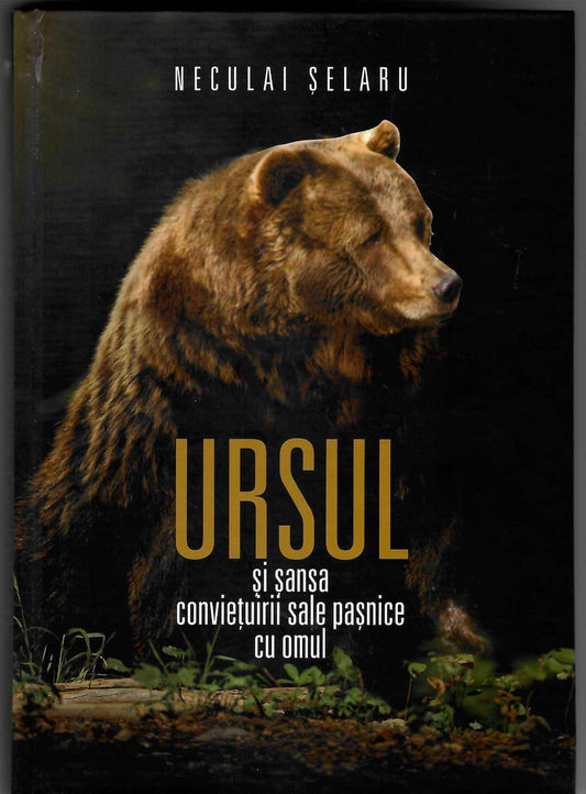 Carte Ursul si Sansa Convieturii sale Pasnice Omul - Articole de Vanatoare