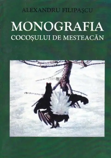 Carte de vanatoare "Monografia cocosului de mesteacan" - Articole Vanatoare