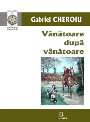 Carte Vanatoare Dupa Vanatoare Gabriel Cheroiu